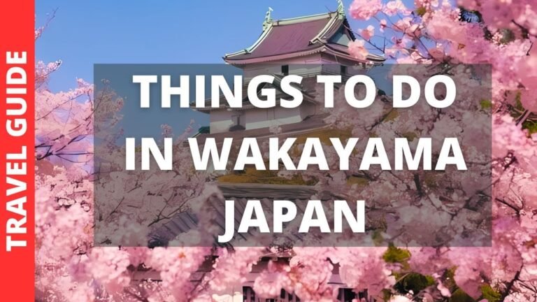 Wakayama Japan Travel Guide: 14 BEST Things To Do In Wakayama Prefecture