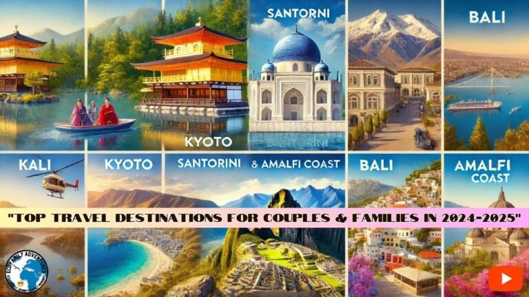 Top Travel Destinations for Couples & Families 2024-2025: Kyoto, Santorini, Banff & More