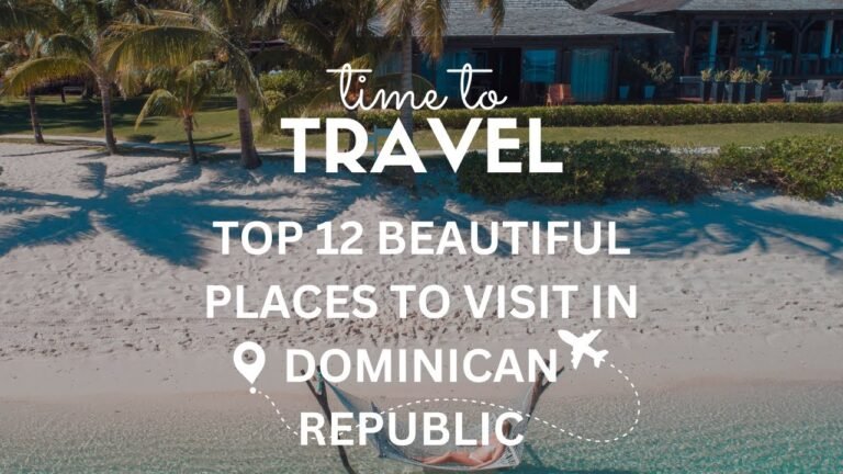 Top 12 Beautiful Places to Visit in Dominican Republic